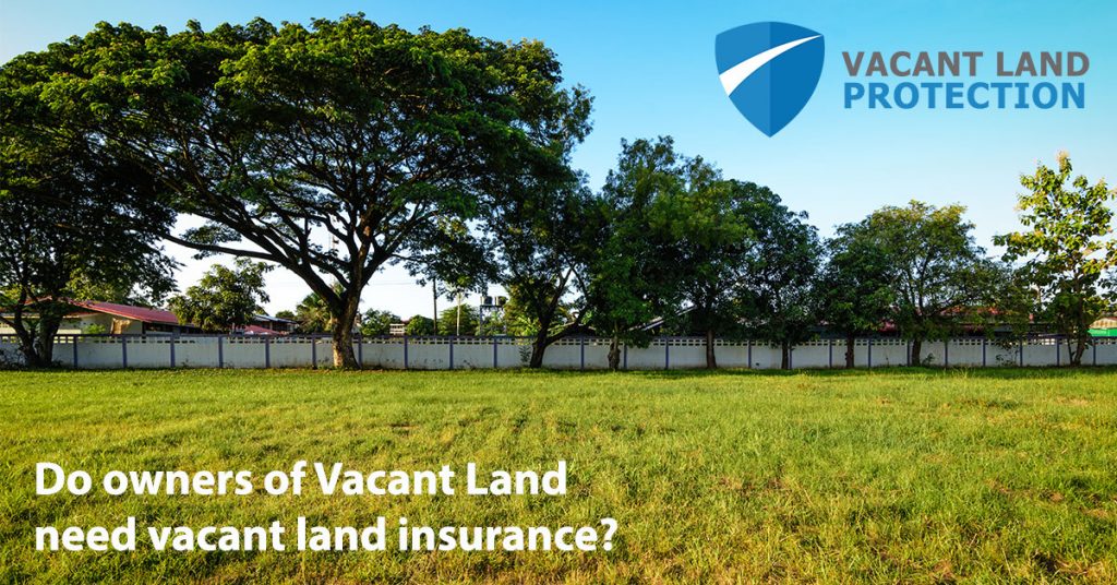 Do I need to insure vacant land? SUREWiSE